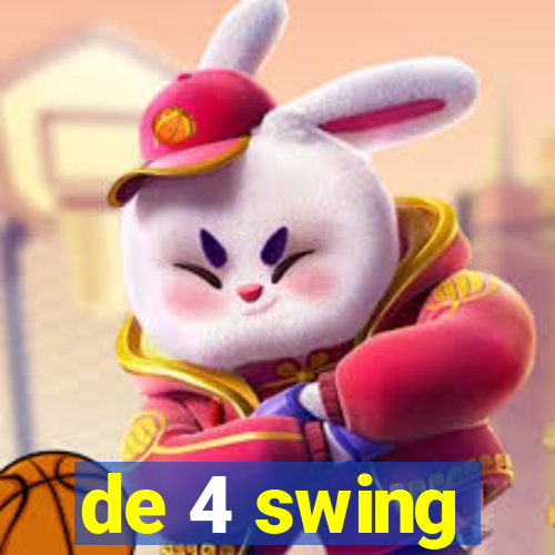 de 4 swing